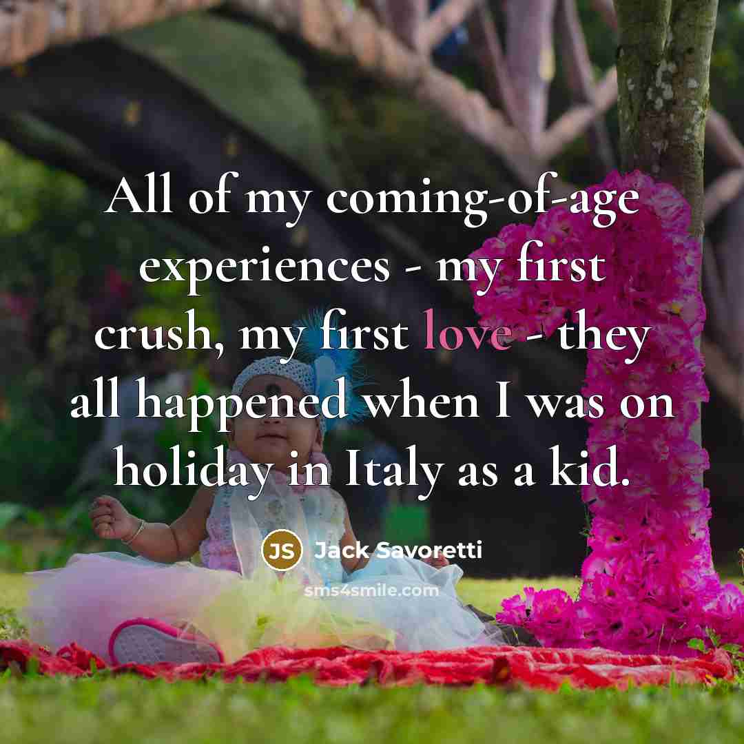 “All of my coming-of-age experiences - my first crush, my…” quote by Jack Savoretti