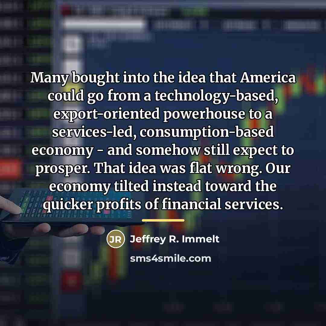 “Many bought into the idea that America could go from…” quote by Jeffrey R. Immelt