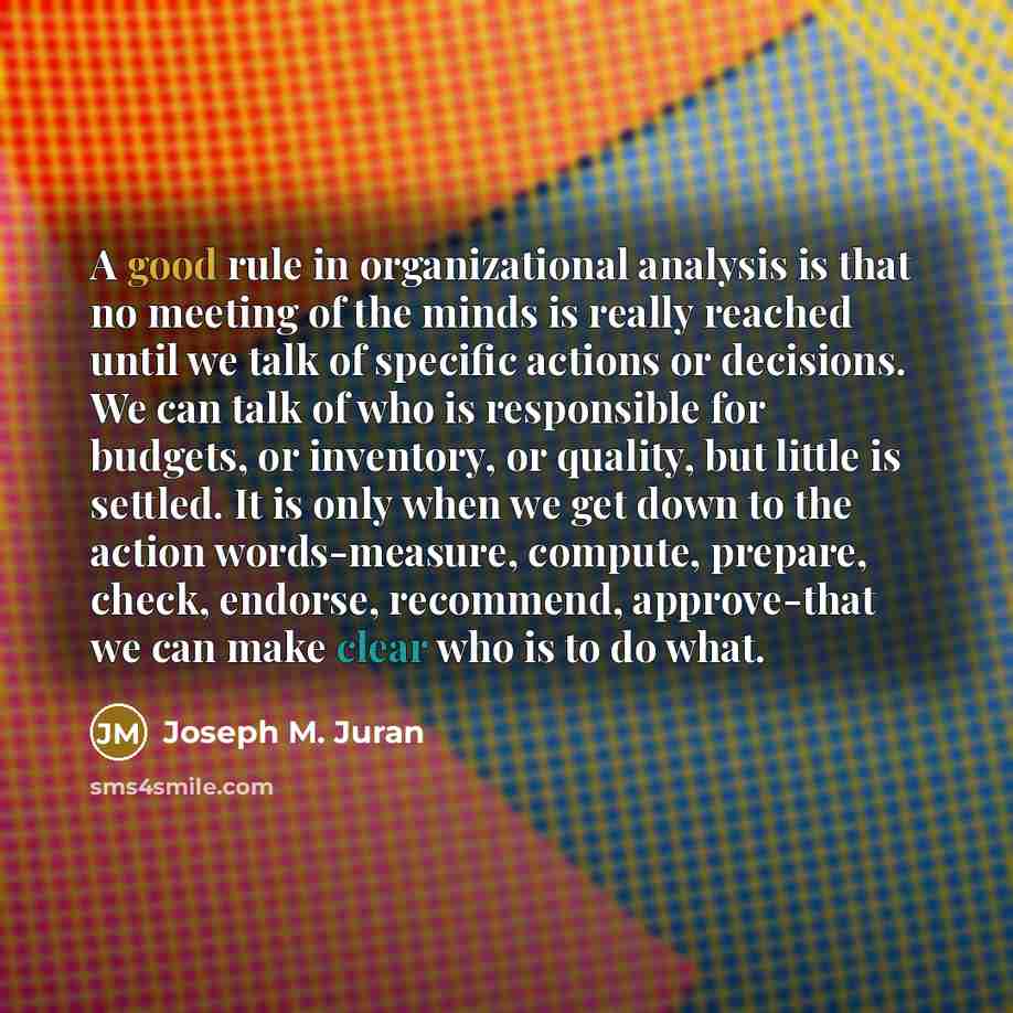 “A good rule in organizational analysis is that no meeting…” quote by Joseph M. Juran