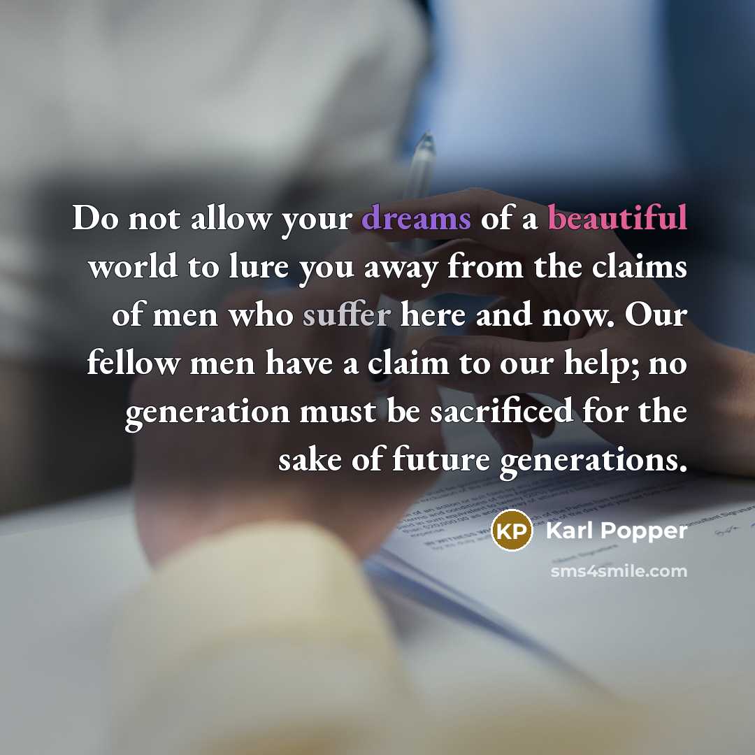 “Do not allow your dreams of a beautiful world to…” quote by Karl Popper