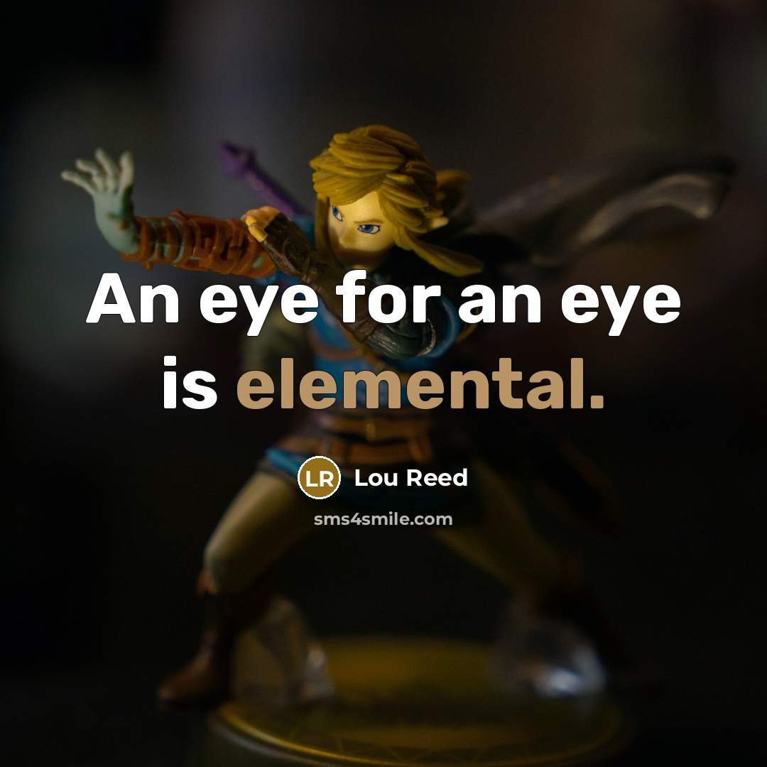 “An eye for an eye is elemental.…” quote by Lou Reed
