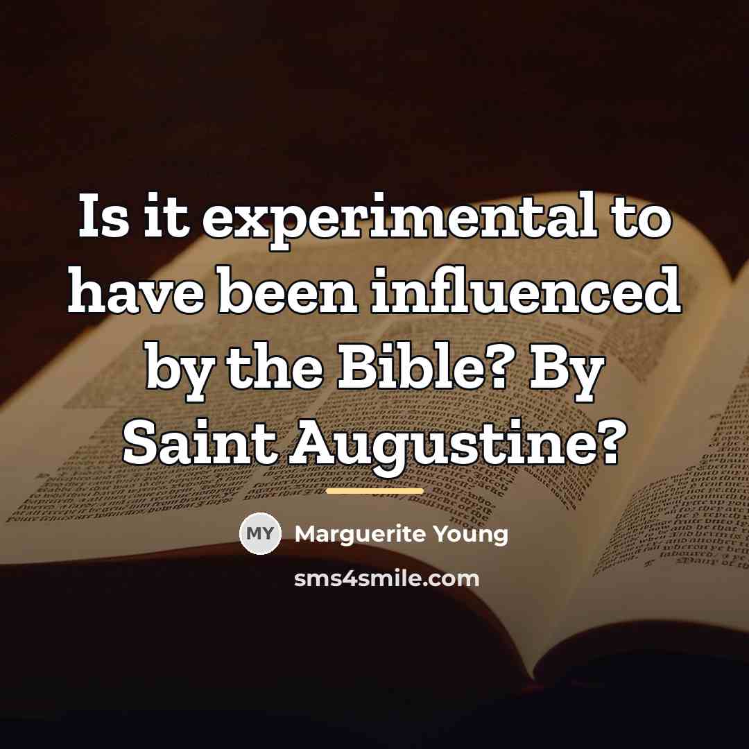 “Is it experimental to have been influenced by the Bible?…” quote by Marguerite Young