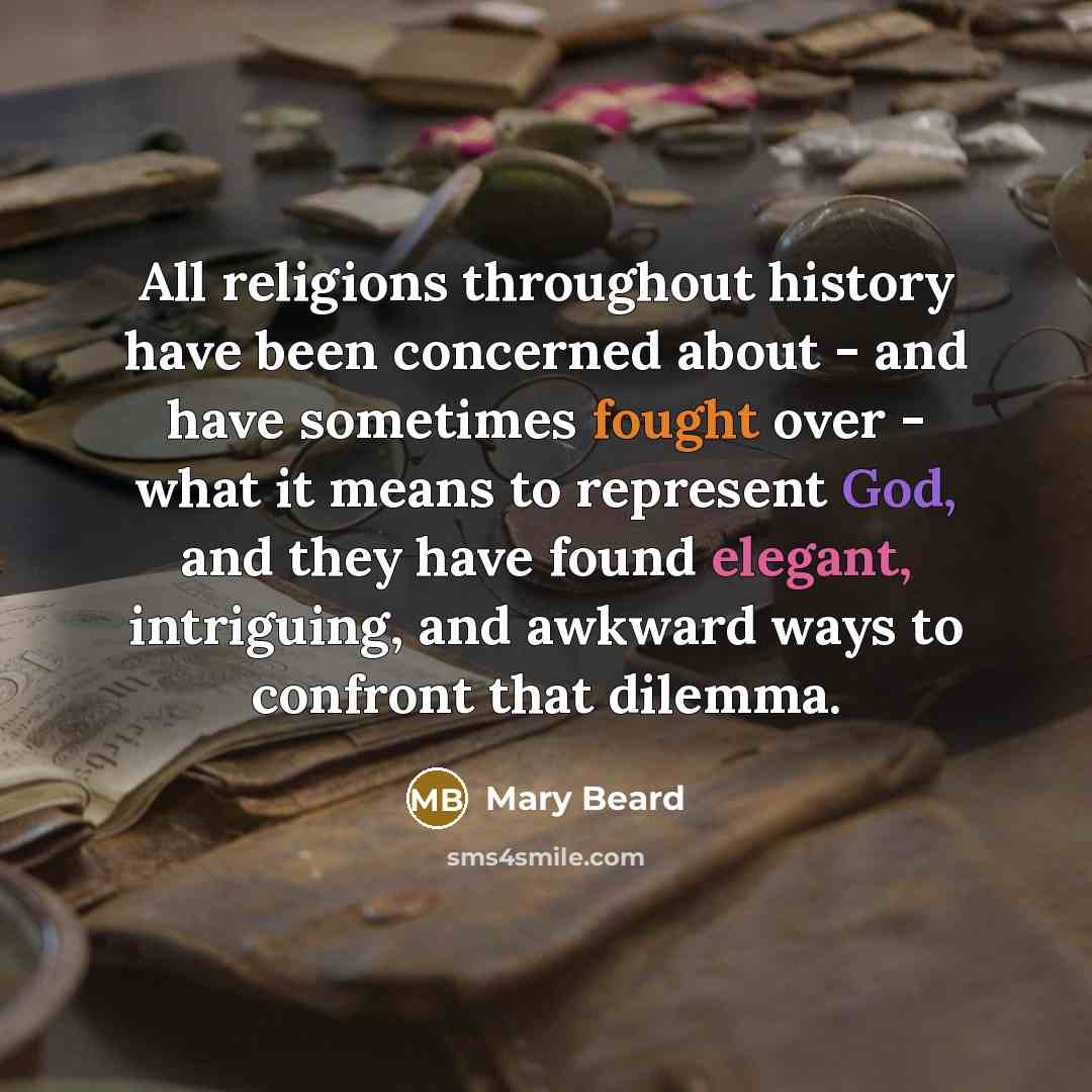 “All religions throughout history have been concerned about - and…” quote by Mary Beard