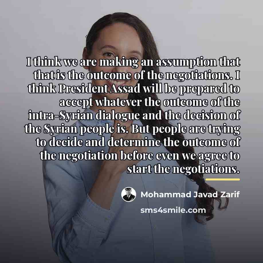 “I think we are making an assumption that that is…” quote by Mohammad Javad Zarif