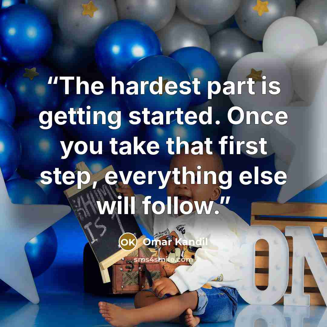 “The hardest part is getting started. Once you take that first step, everything else will follow.” quote by Omar Kandil