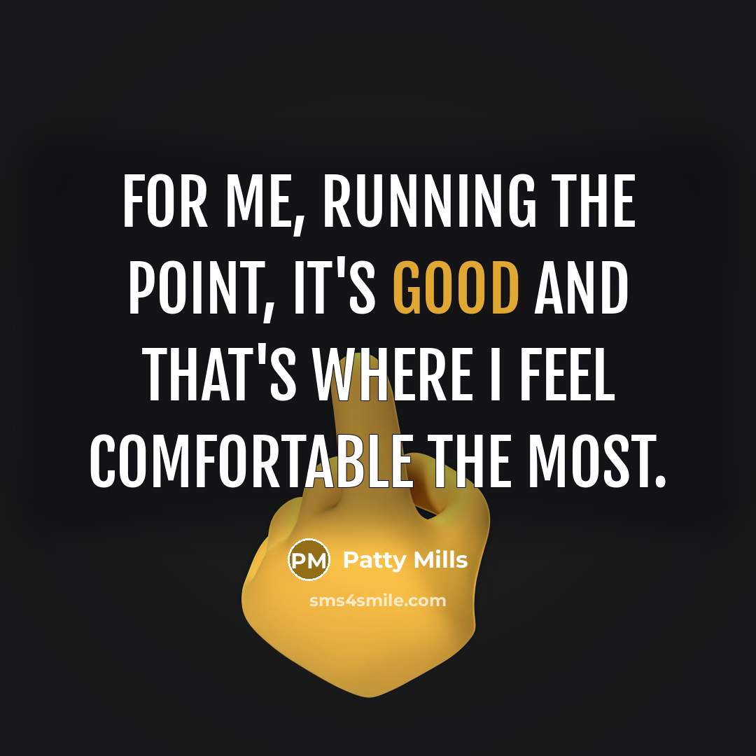 “For me, running the point, it's good and that's where…” quote by Patty Mills