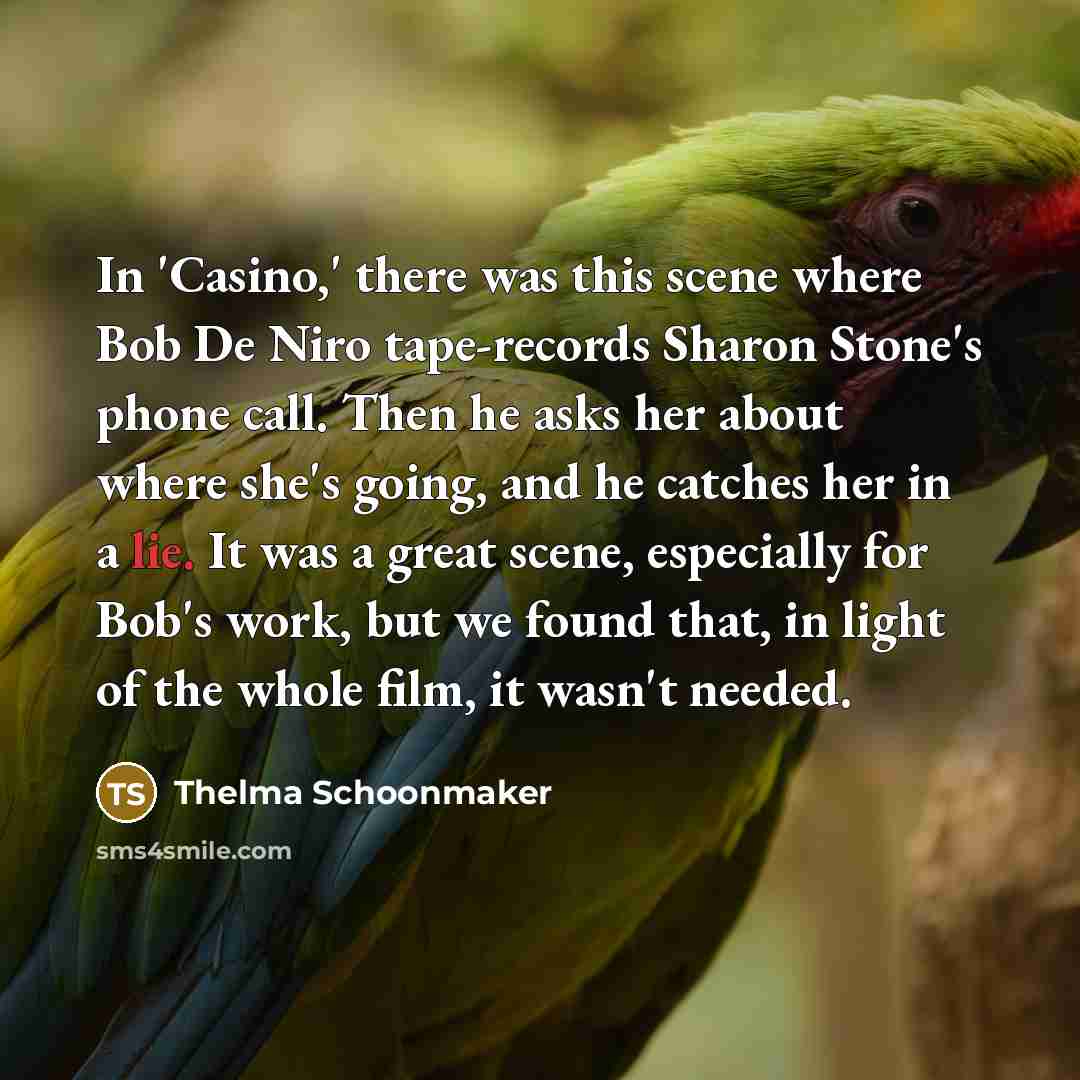 “In 'Casino,' there was this scene where Bob De Niro…” quote by Thelma Schoonmaker