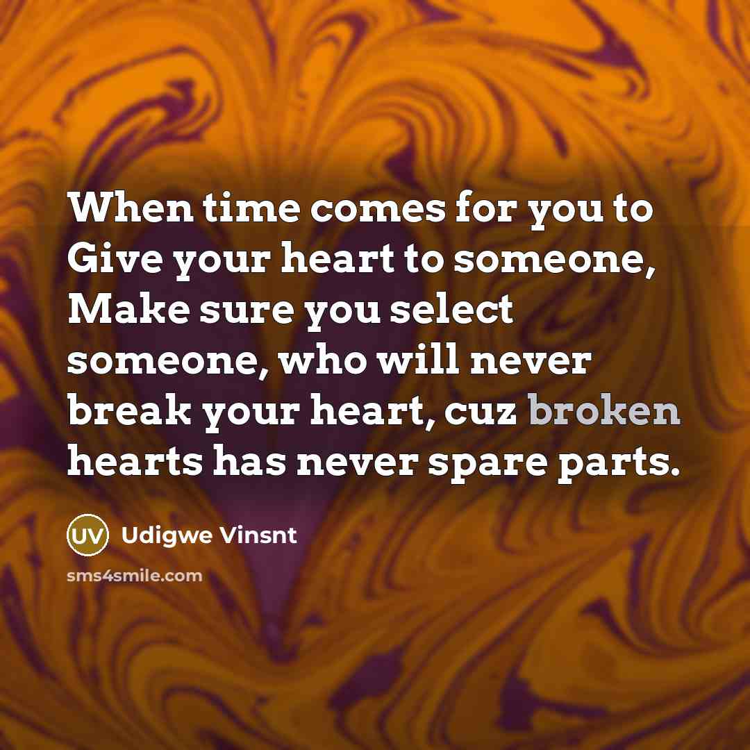 “When time comes for you to Give your heart to…” quote by Udigwe Vinsnt