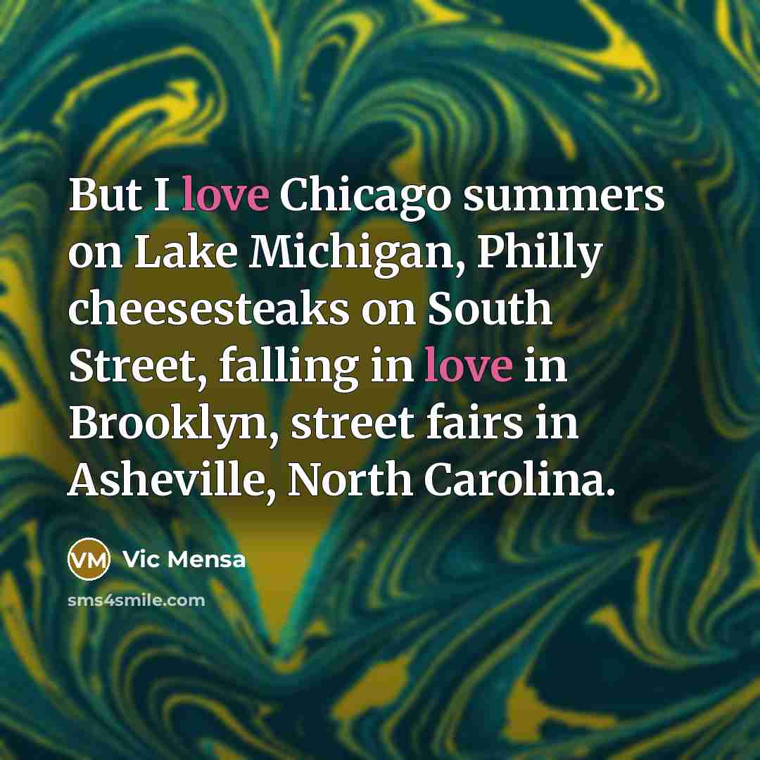 “But I love Chicago summers on Lake Michigan, Philly cheesesteaks…” quote by Vic Mensa