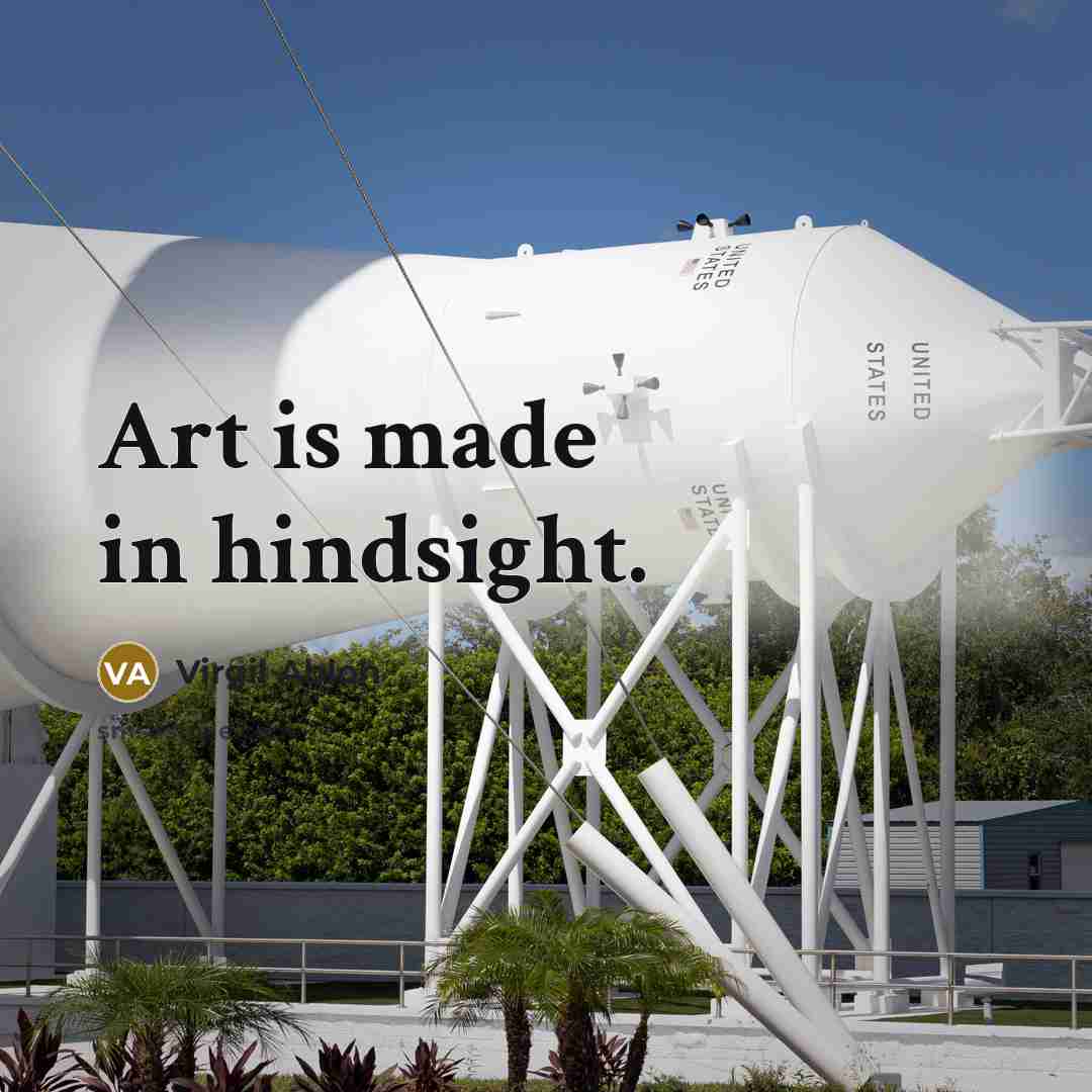 “Art is made in hindsight.…” quote by Virgil Abloh