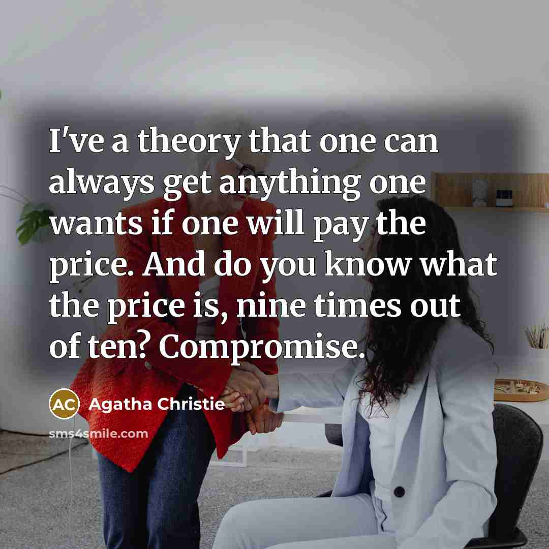 “I've a theory that one can always get anything one…” quote by Agatha Christie