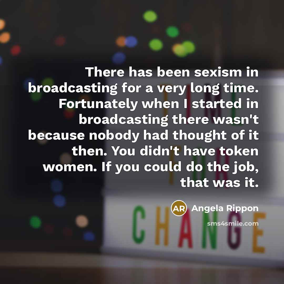 “There has been sexism in broadcasting for a very long…” quote by Angela Rippon
