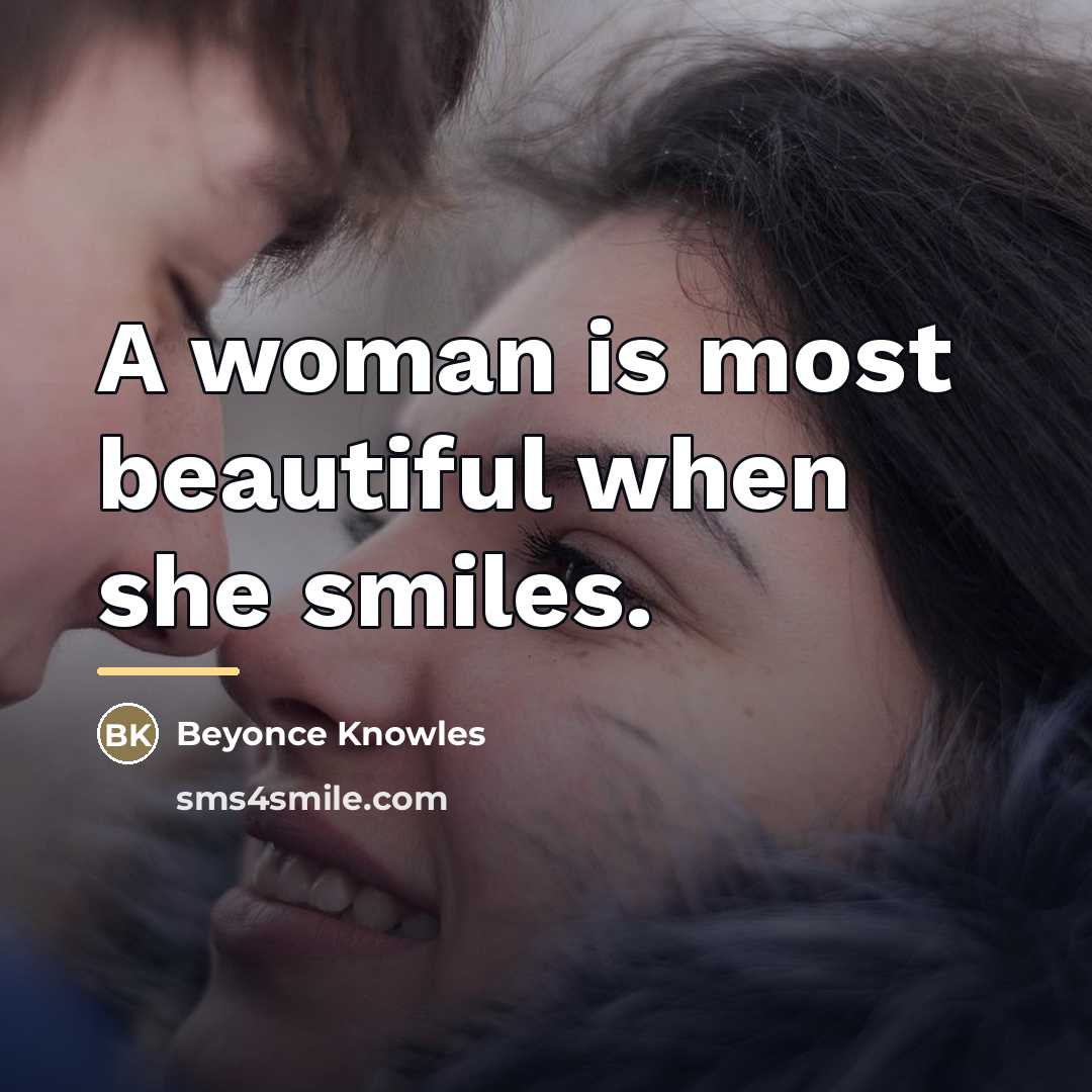 “A woman is most beautiful when she smiles.…” quote by Beyonce Knowles