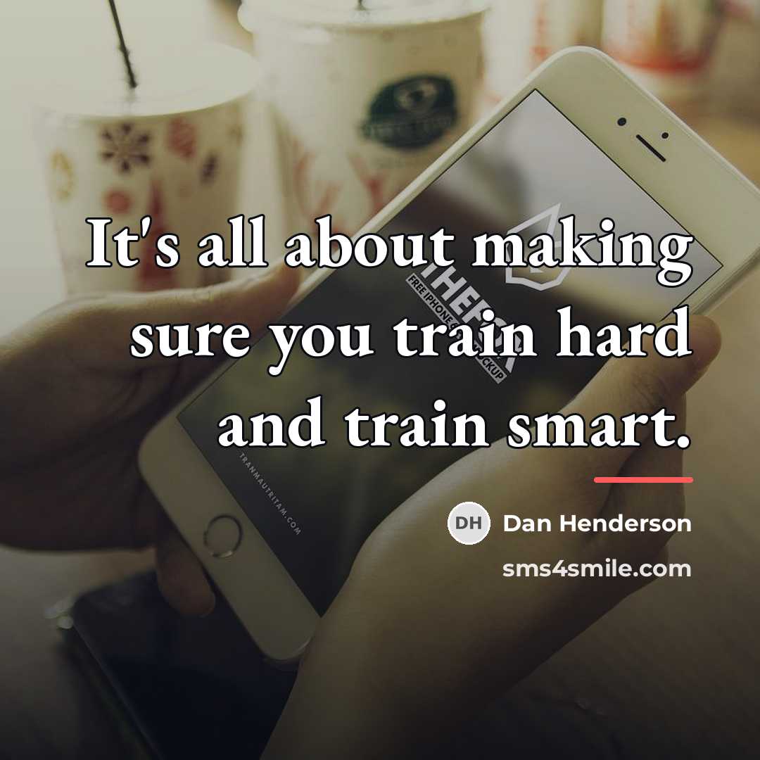 “It's all about making sure you train hard and train…” quote by Dan Henderson