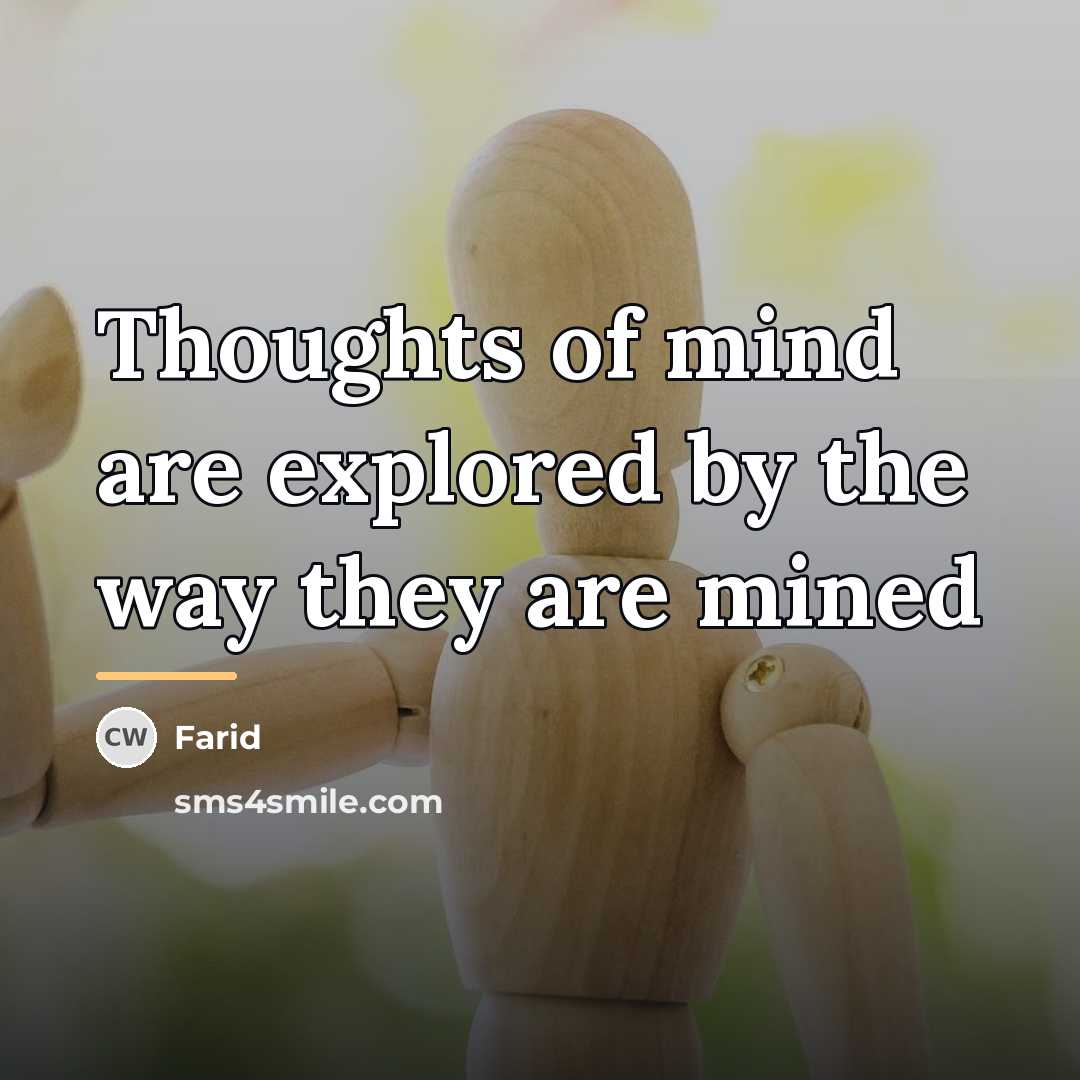 “Thoughts of mind are explored by the way they are…” quote by Farid