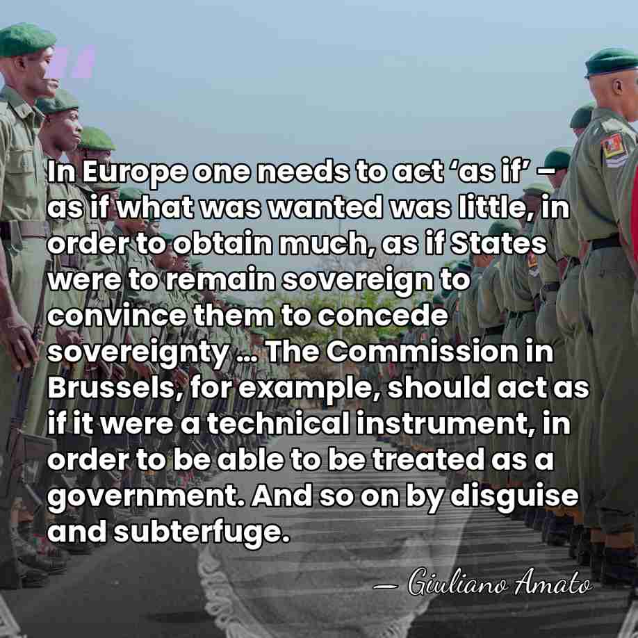 In Europe one needs to act ‘as if’ – as if what&hellip; - Giuliano Amato