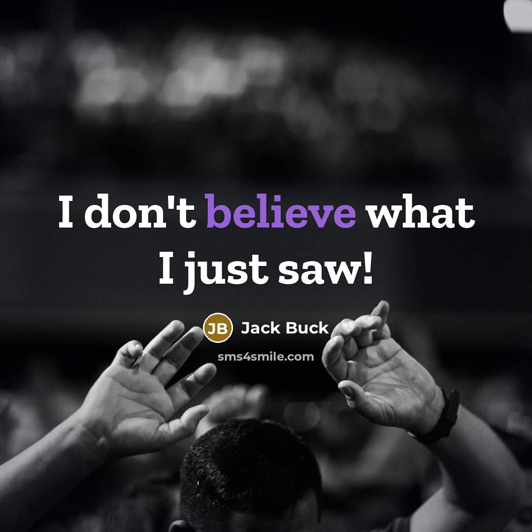 “I don't believe what I just saw!…” quote by Jack Buck