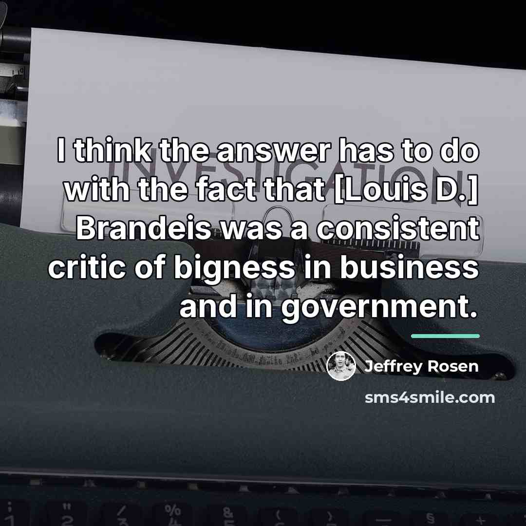 “I think the answer has to do with the fact…” quote by Jeffrey Rosen