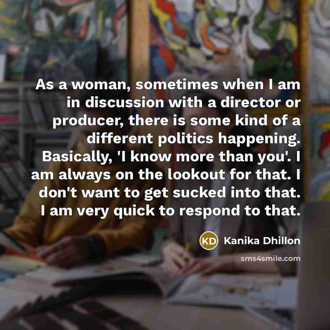 “As a woman, sometimes when I am in discussion with…” quote by Kanika Dhillon