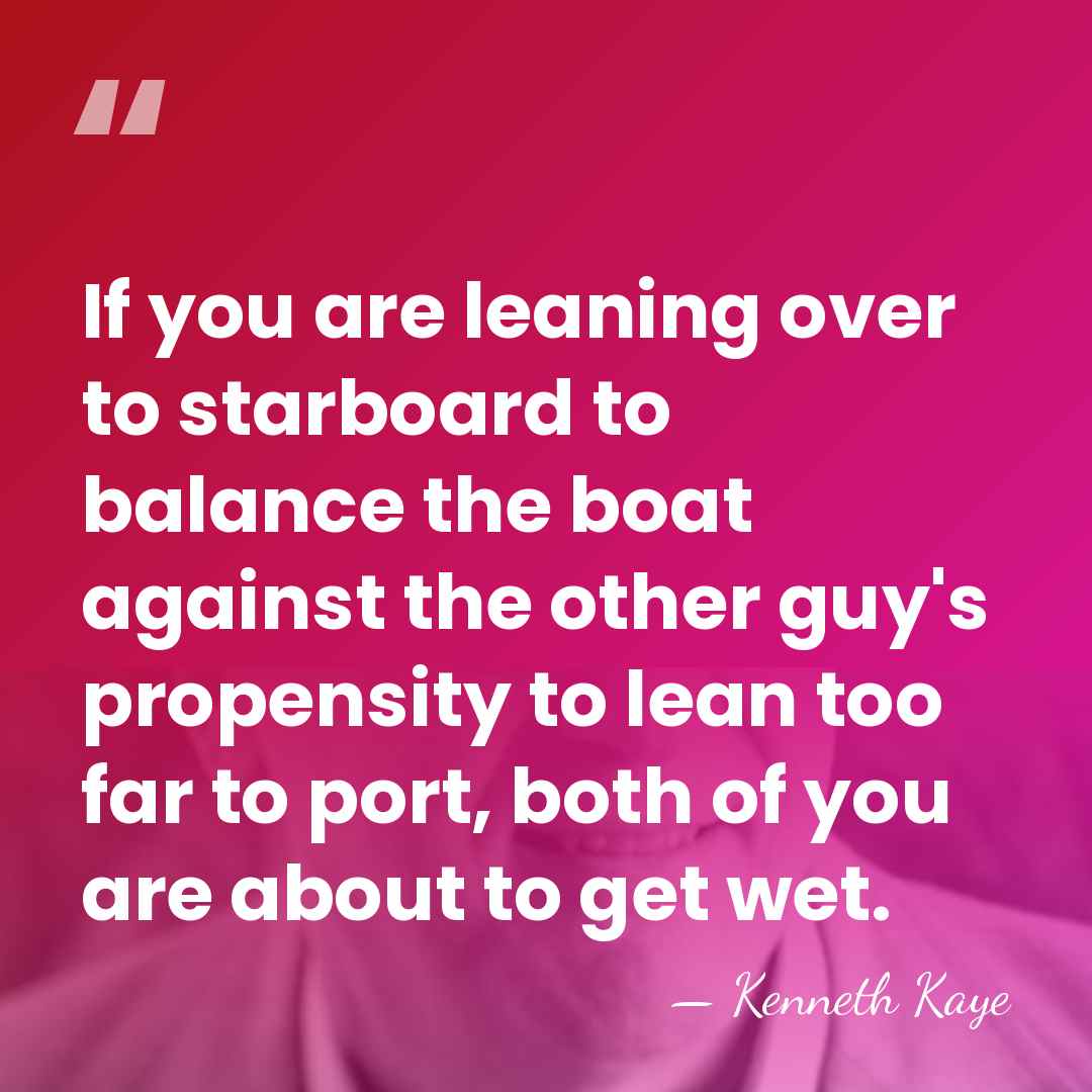 If you are leaning over to starboard to balance the boat against&hellip; - Kenneth Kaye