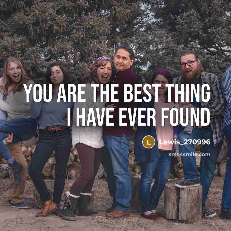 “You are the best thing I have ever found…” quote by Lewis_270996