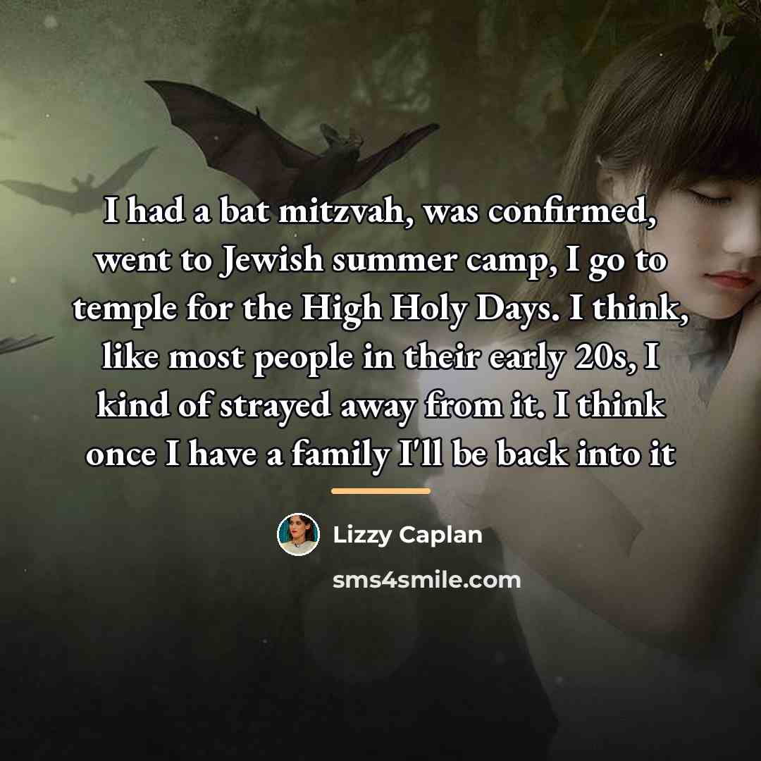 “I had a bat mitzvah, was confirmed, went to Jewish…” quote by Lizzy Caplan