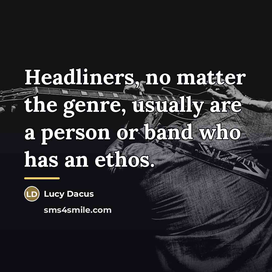 “Headliners, no matter the genre, usually are a person or…” quote by Lucy Dacus