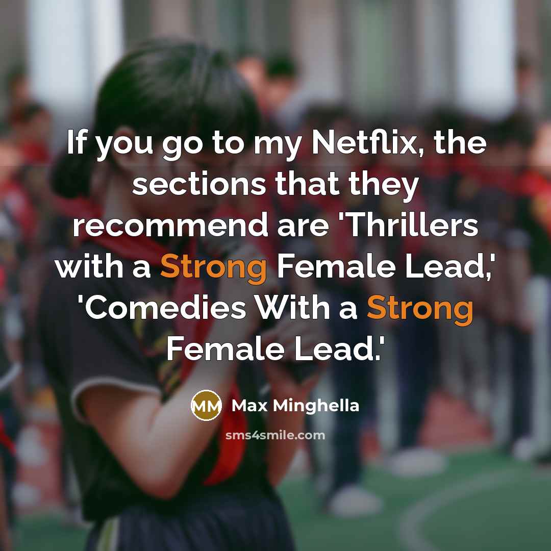 “If you go to my Netflix, the sections that they…” quote by Max Minghella