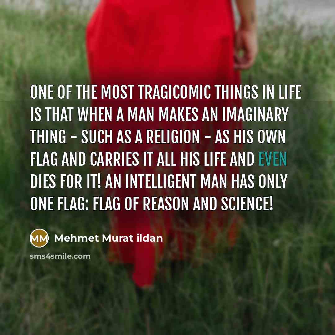 “One of the most tragicomic things in life is that…” quote by Mehmet Murat Ildan