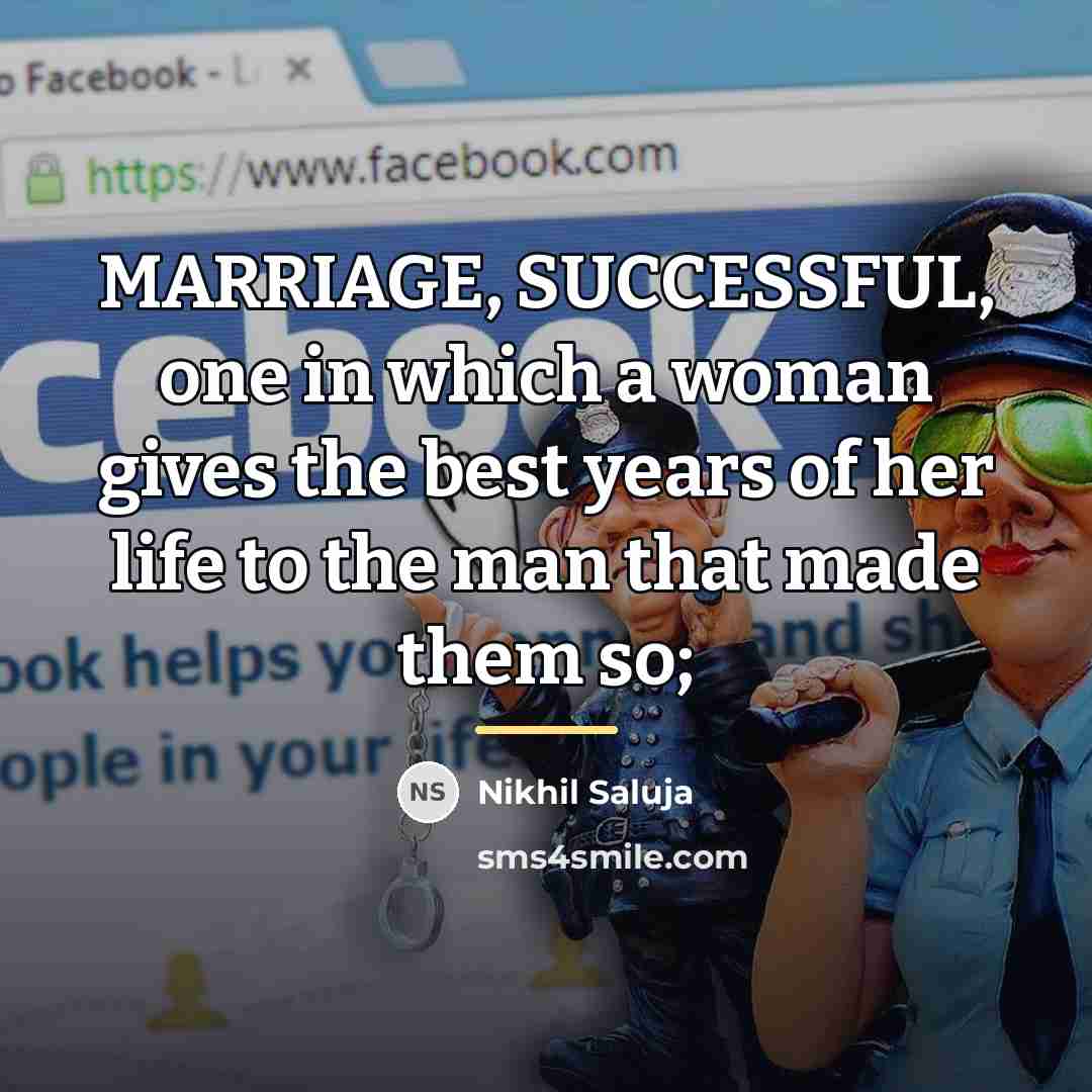 “MARRIAGE, SUCCESSFUL, one in which a woman gives the best…” quote by Nikhil Saluja