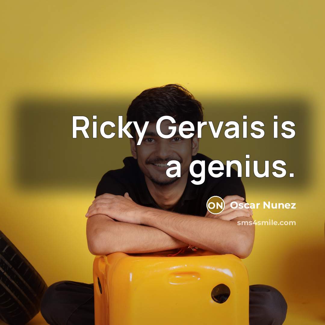 “Ricky Gervais is a genius.…” quote by Oscar Nunez
