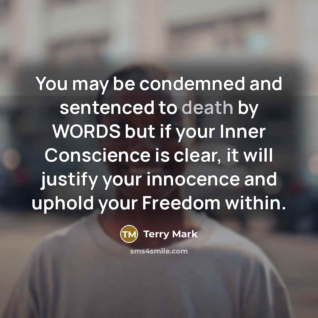 “You may be condemned and sentenced to death by WORDS…” quote by Terry Mark