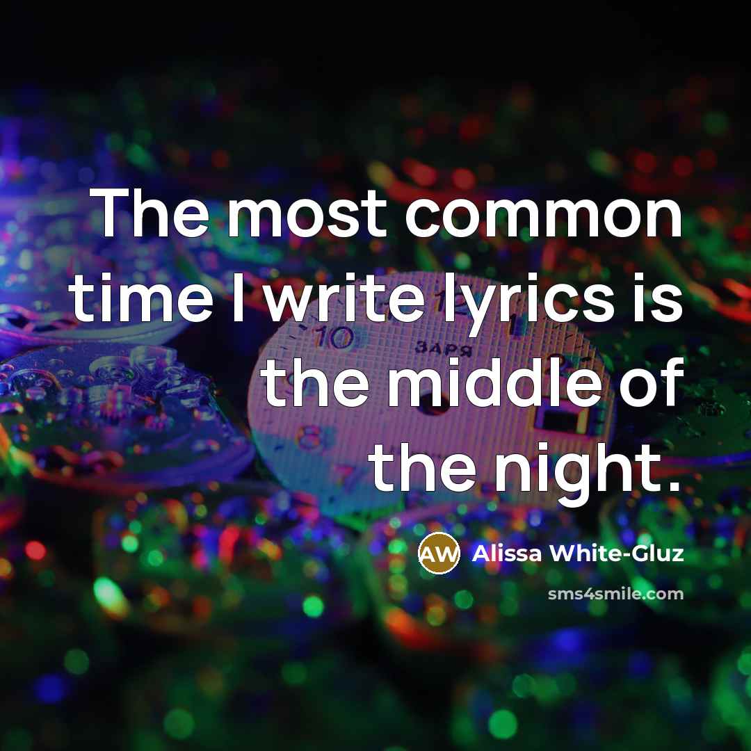 “The most common time I write lyrics is the middle…” quote by Alissa White-Gluz