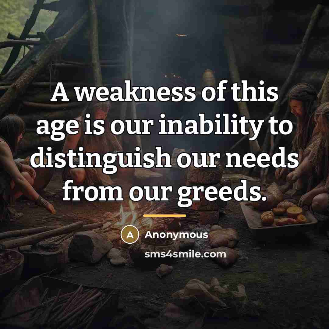 “A weakness of this age is our inability to distinguish…” quote by Anonymous