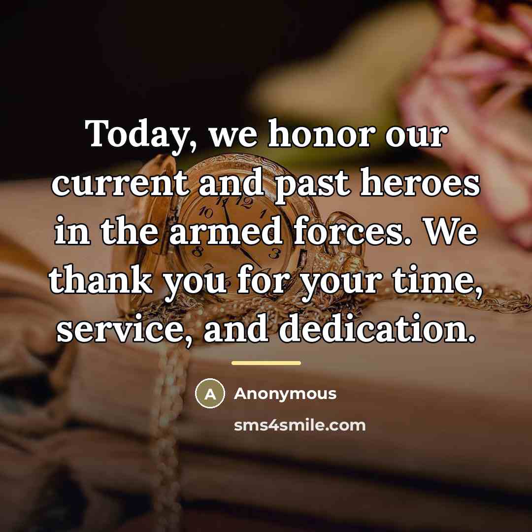 “Today, we honor our current and past heroes in the…” quote by Anonymous