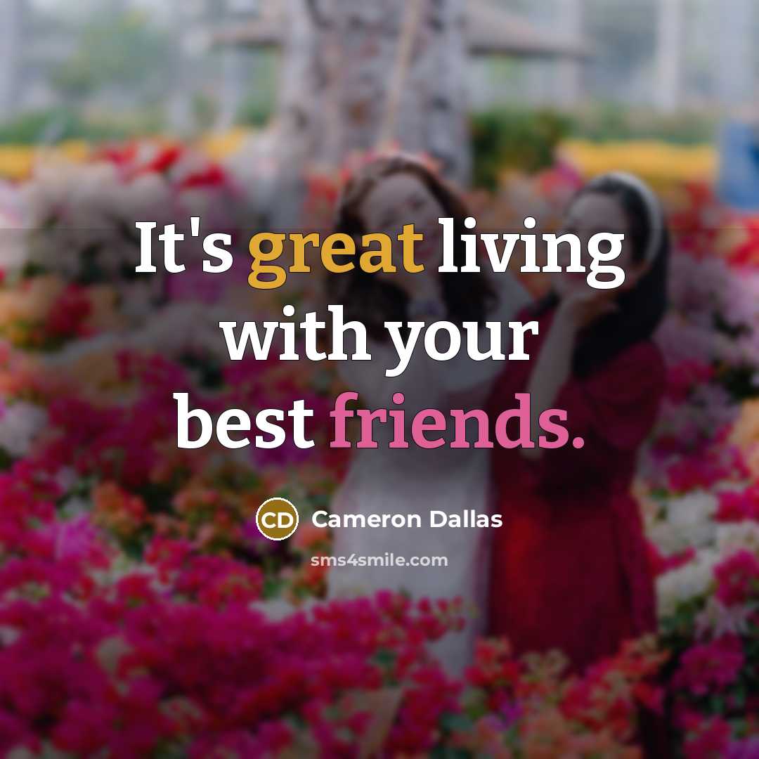 “It's great living with your best friends.…” quote by Cameron Dallas