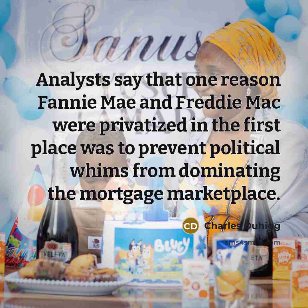 “Analysts say that one reason Fannie Mae and Freddie Mac…” quote by Charles Duhigg