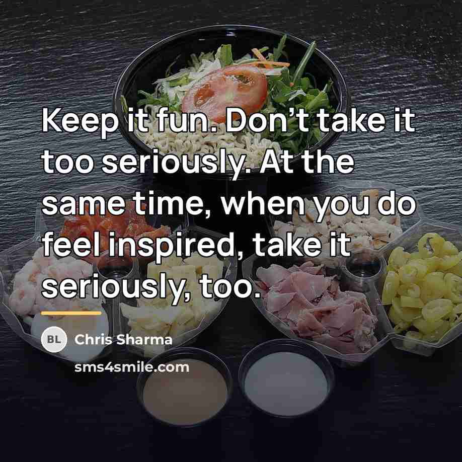 “Keep it fun. Don't take it too seriously. At the…” quote by Chris Sharma