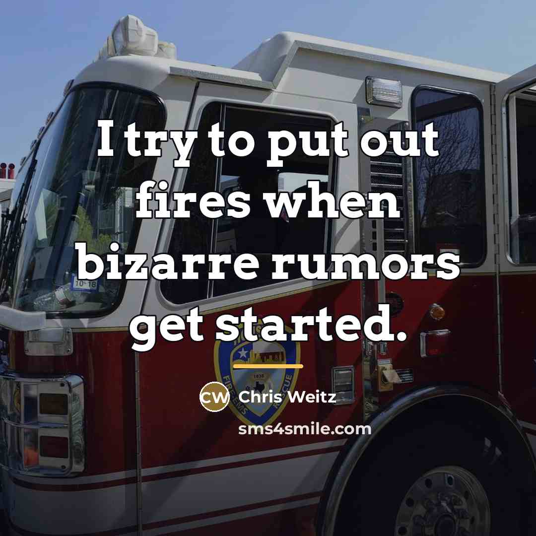 “I try to put out fires when bizarre rumors get…” quote by Chris Weitz