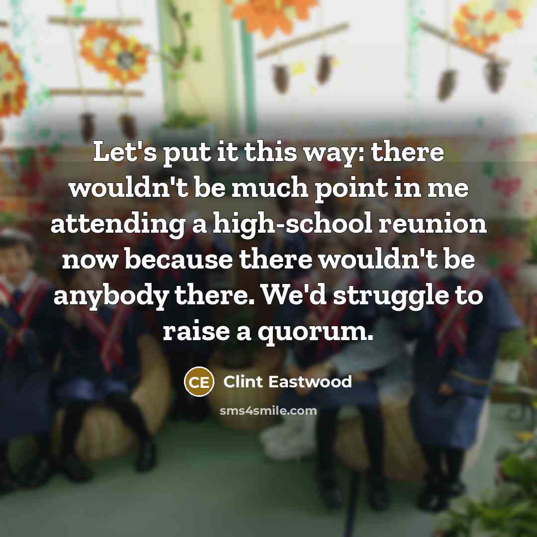 “Let's put it this way: there wouldn't be much point…” quote by Clint Eastwood