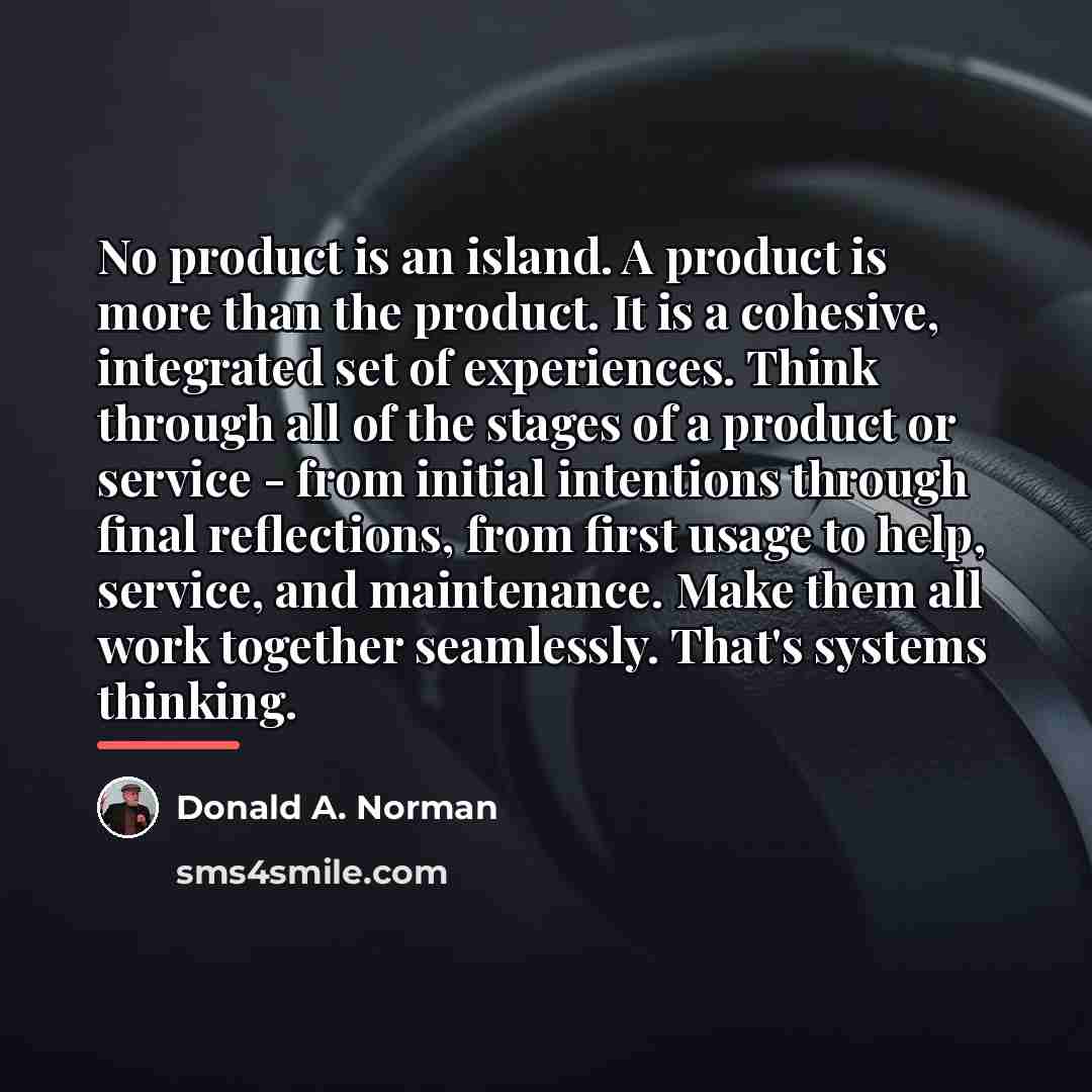 “No product is an island. A product is more than…” quote by Donald A. Norman