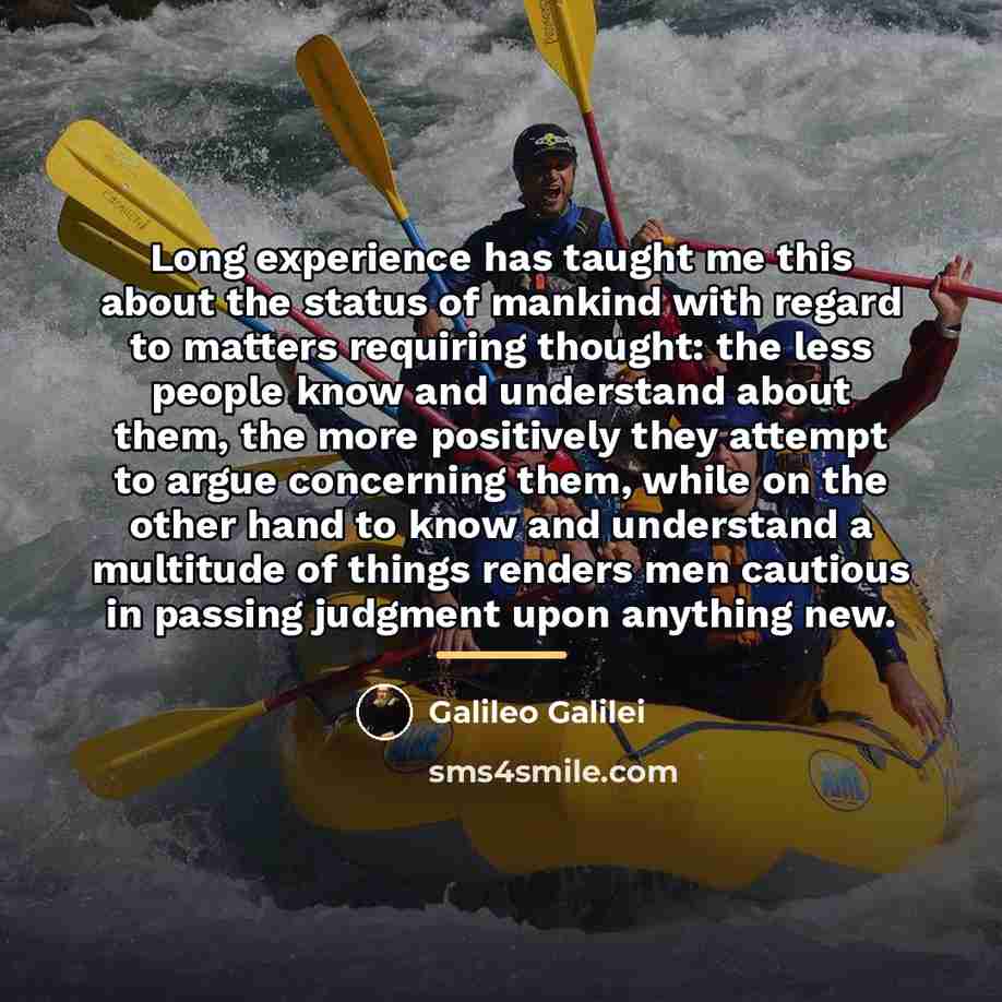 “Long experience has taught me this about the status of…” quote by Galileo Galilei