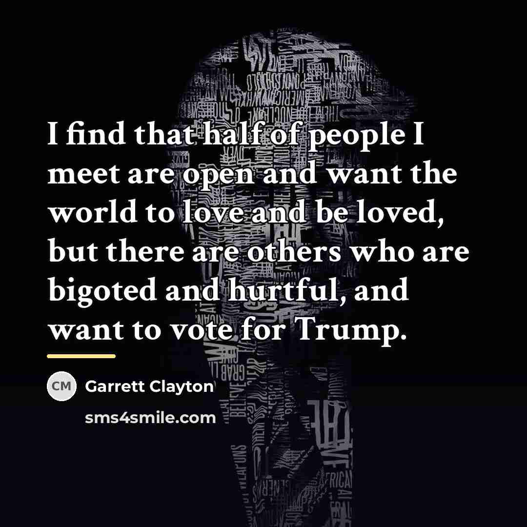 “I find that half of people I meet are open…” quote by Garrett Clayton