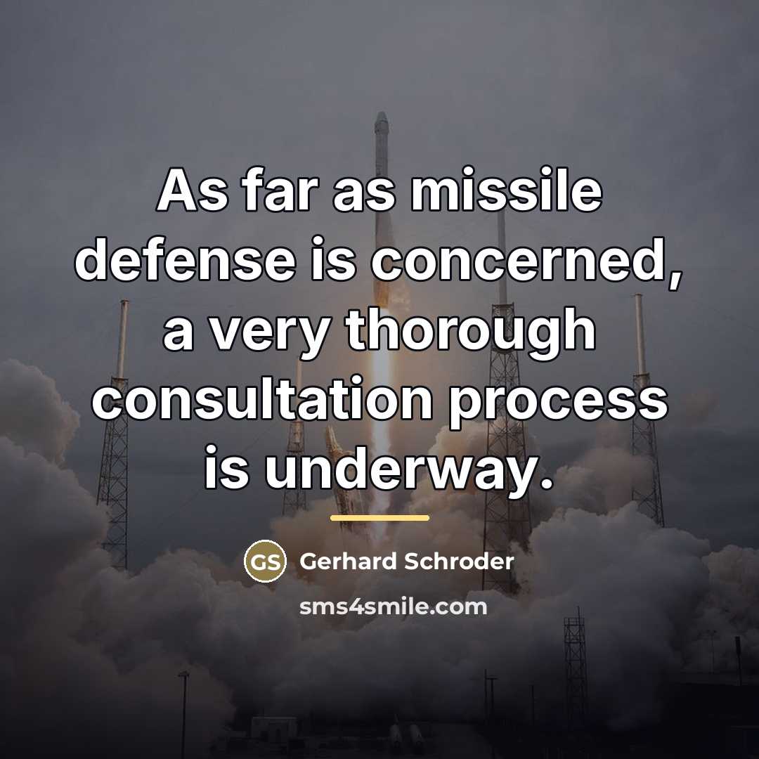 “As far as missile defense is concerned, a very thorough…” quote by Gerhard Schroder