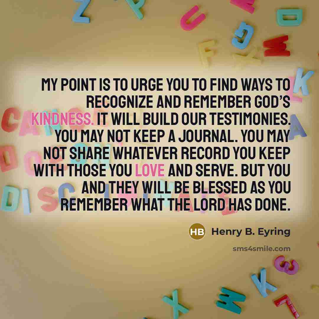 “My point is to urge you to find ways to…” quote by Henry B. Eyring