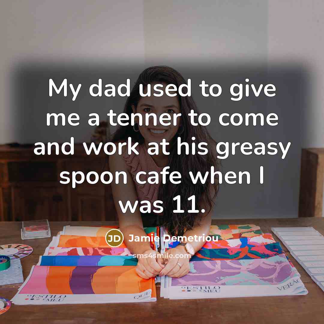“My dad used to give me a tenner to come…” quote by Jamie Demetriou