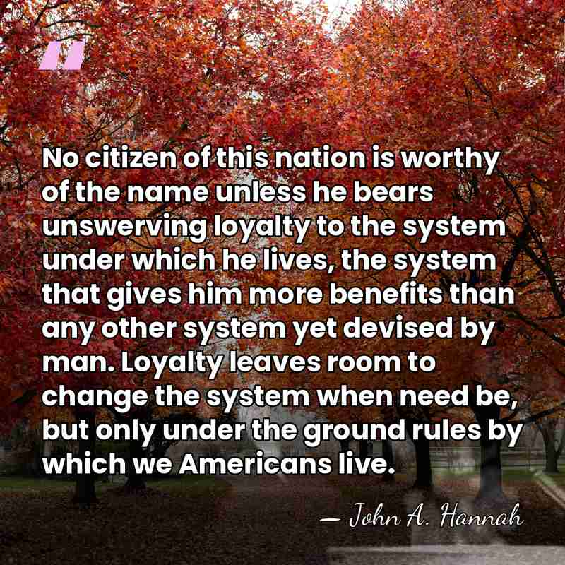 No citizen of this nation is worthy of the name unless he&hellip; - John A. Hannah