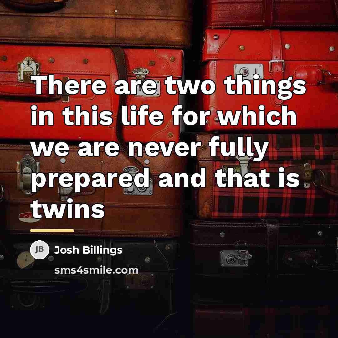 “There are two things in this life for which we…” quote by Josh Billings