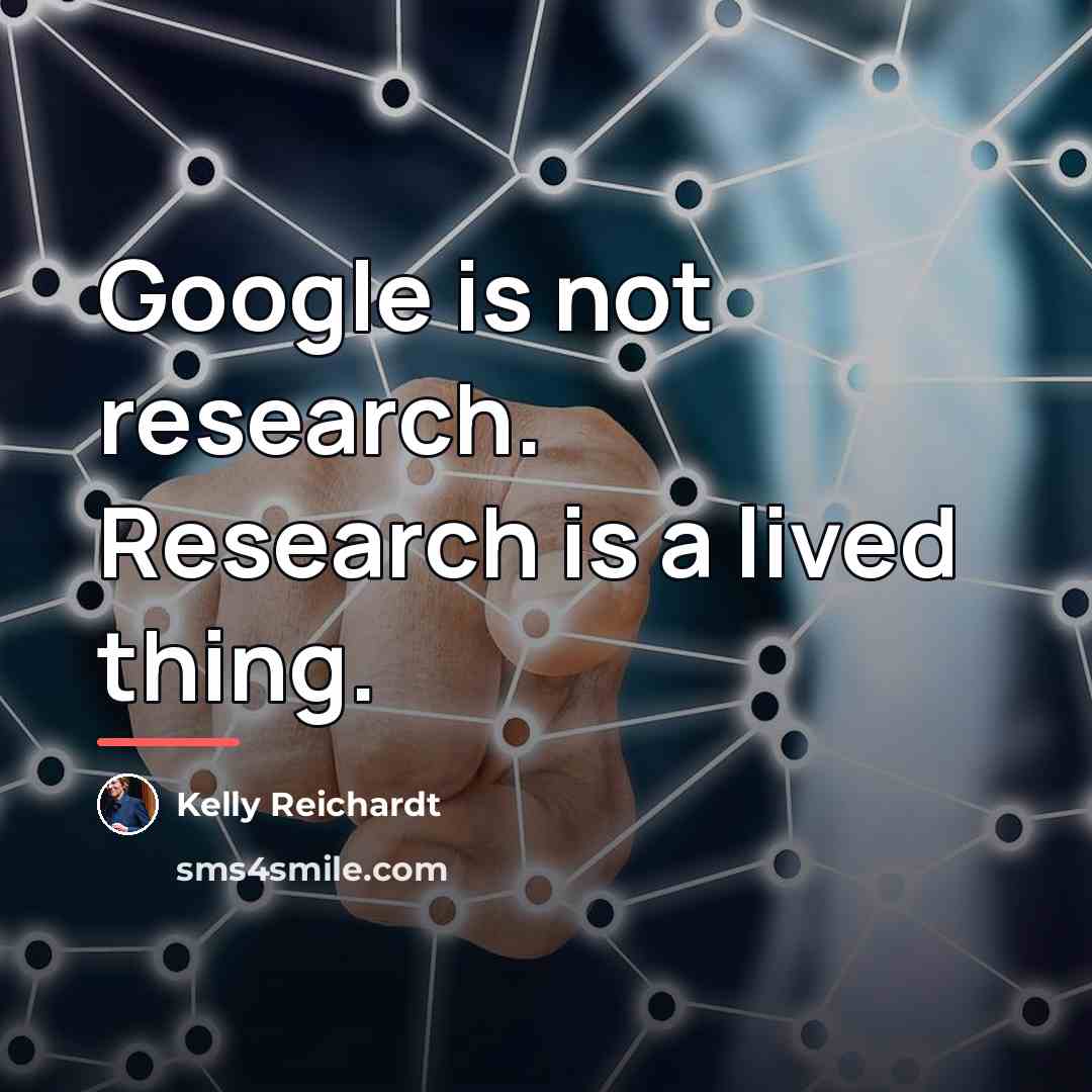 “Google is not research. Research is a lived thing.…” quote by Kelly Reichardt