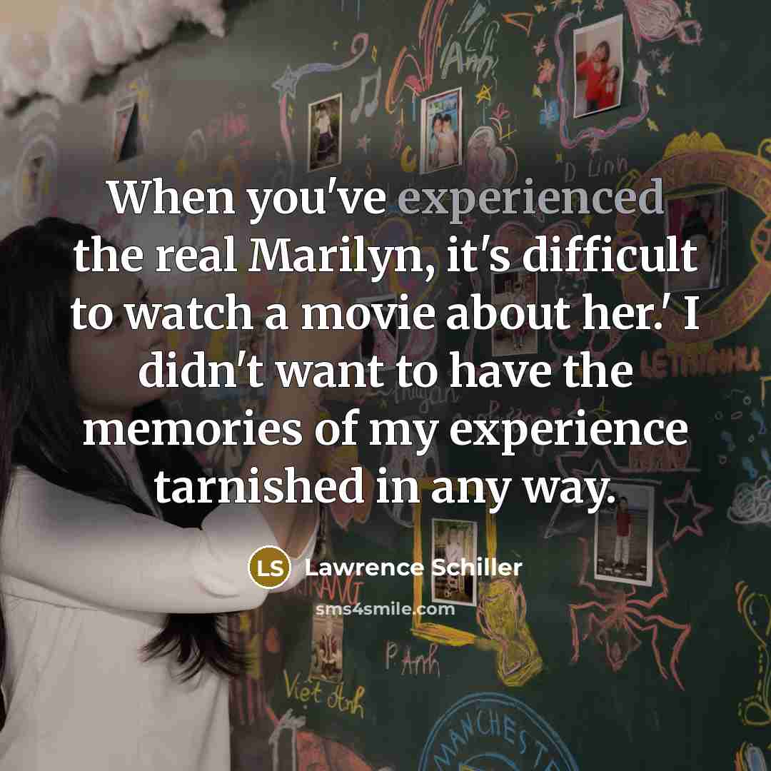 “When you've experienced the real Marilyn, it's difficult to watch…” quote by Lawrence Schiller